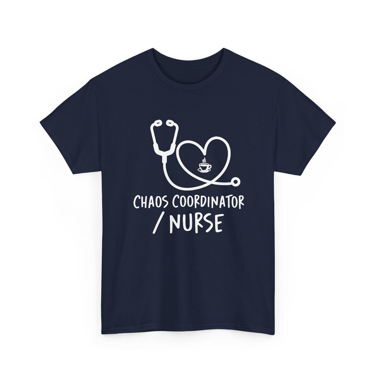 Nurse Chaos Coordinator T‑Shirt — Stethoscope Heart Graphic