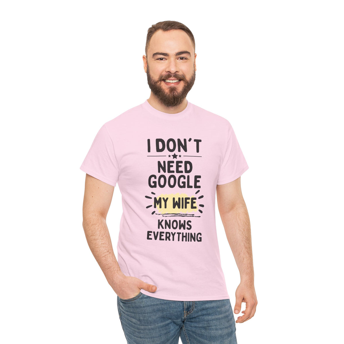 Men's 'I Don't Need Google My Wife Knows Everything' Funny Tee — Father's Day Gift
