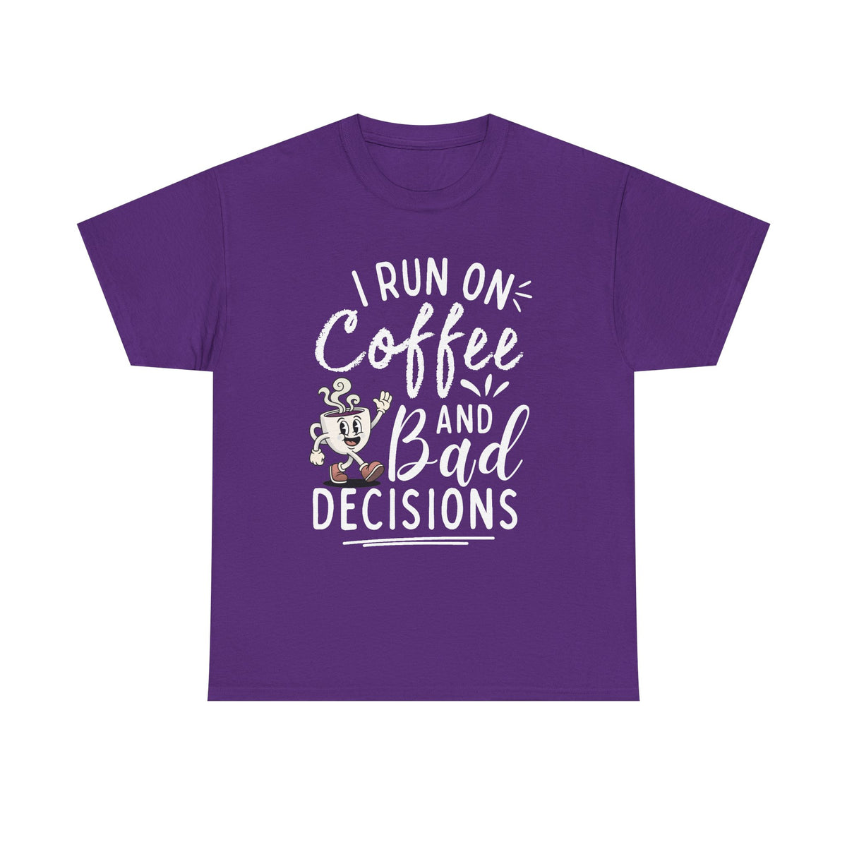 Coffee & Bad Decisions Tee — I Run On Coffee Funny Graphic T‑Shirt