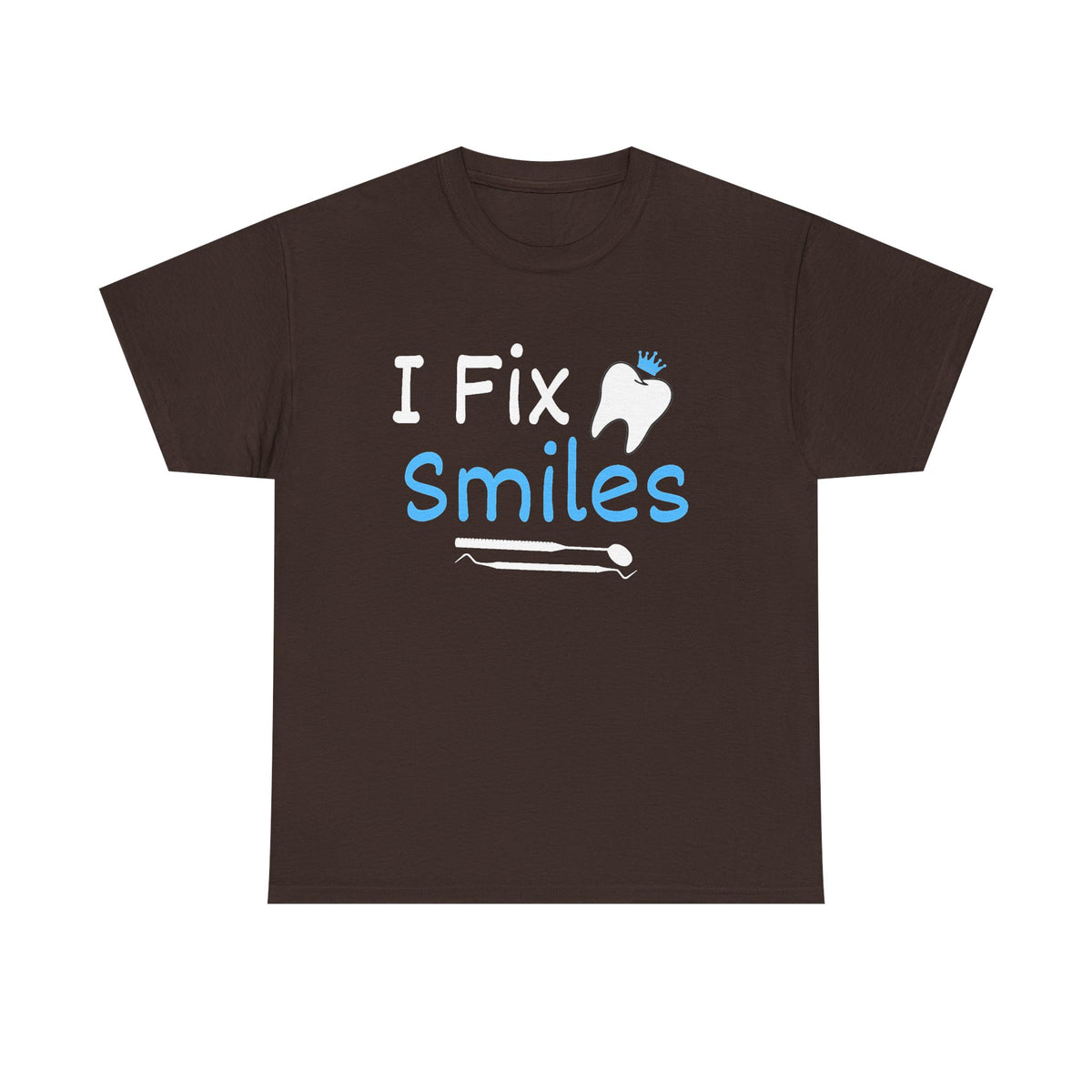 Dentist T‑Shirt — "I Fix Smiles" Dental Hygienist & Dentist Tee