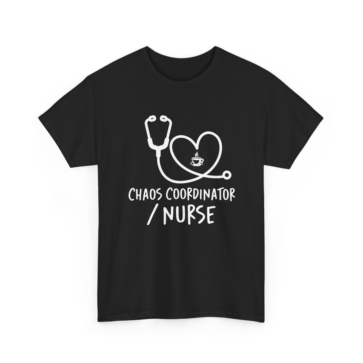 Nurse Chaos Coordinator T‑Shirt — Stethoscope Heart Graphic