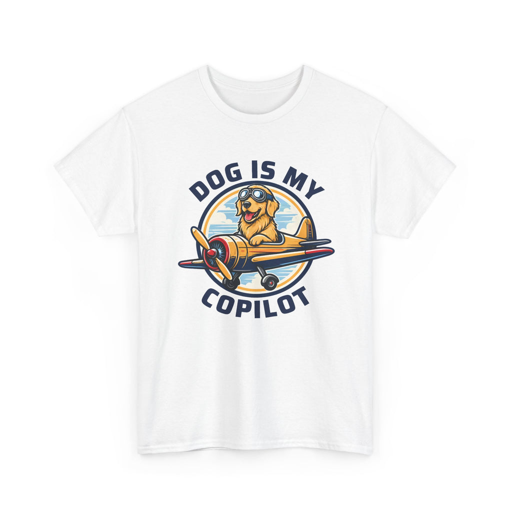 Dog Is My Copilot T-Shirt — Funny Pilot Dog Tee for Dog Lovers & Aviators