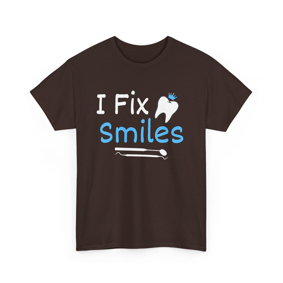 Dentist T‑Shirt — "I Fix Smiles" Dental Hygienist & Dentist Tee