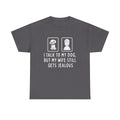 Dog Lover Tee — "I Talk to My Dog, But My Wife Still Gets Jealous"