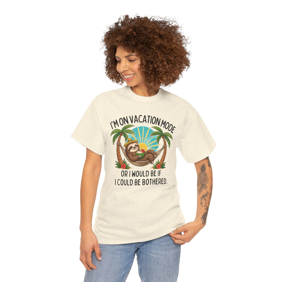 Vacation Mode Sloth T-Shirt — "I'm on Vacation Mode or I Would Be If I Could Be Bothered"