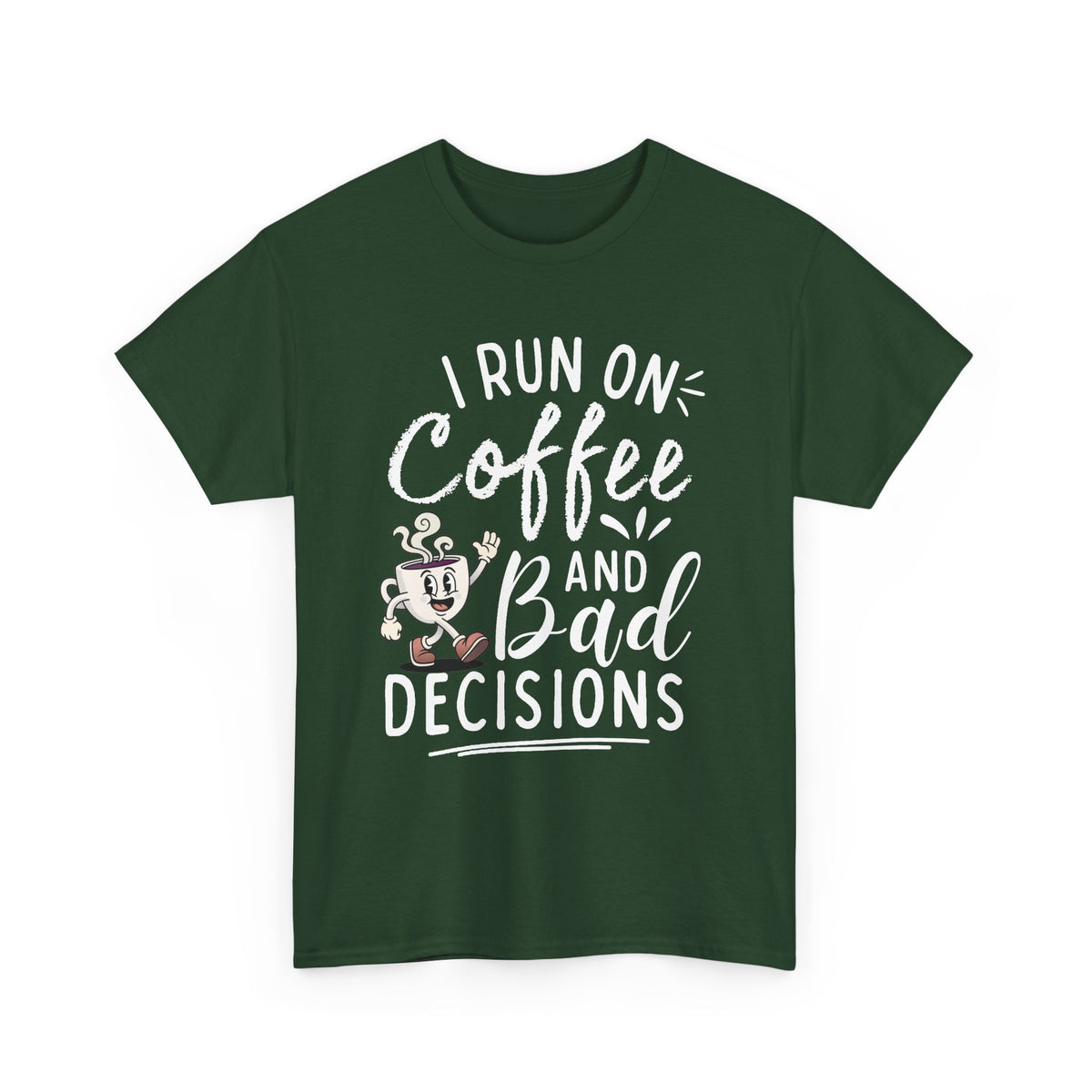 Coffee & Bad Decisions Tee — I Run On Coffee Funny Graphic T‑Shirt