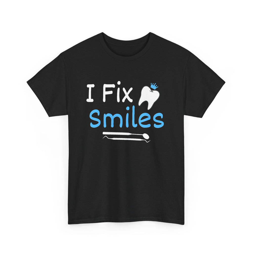 Dentist T‑Shirt — "I Fix Smiles" Dental Hygienist & Dentist Tee