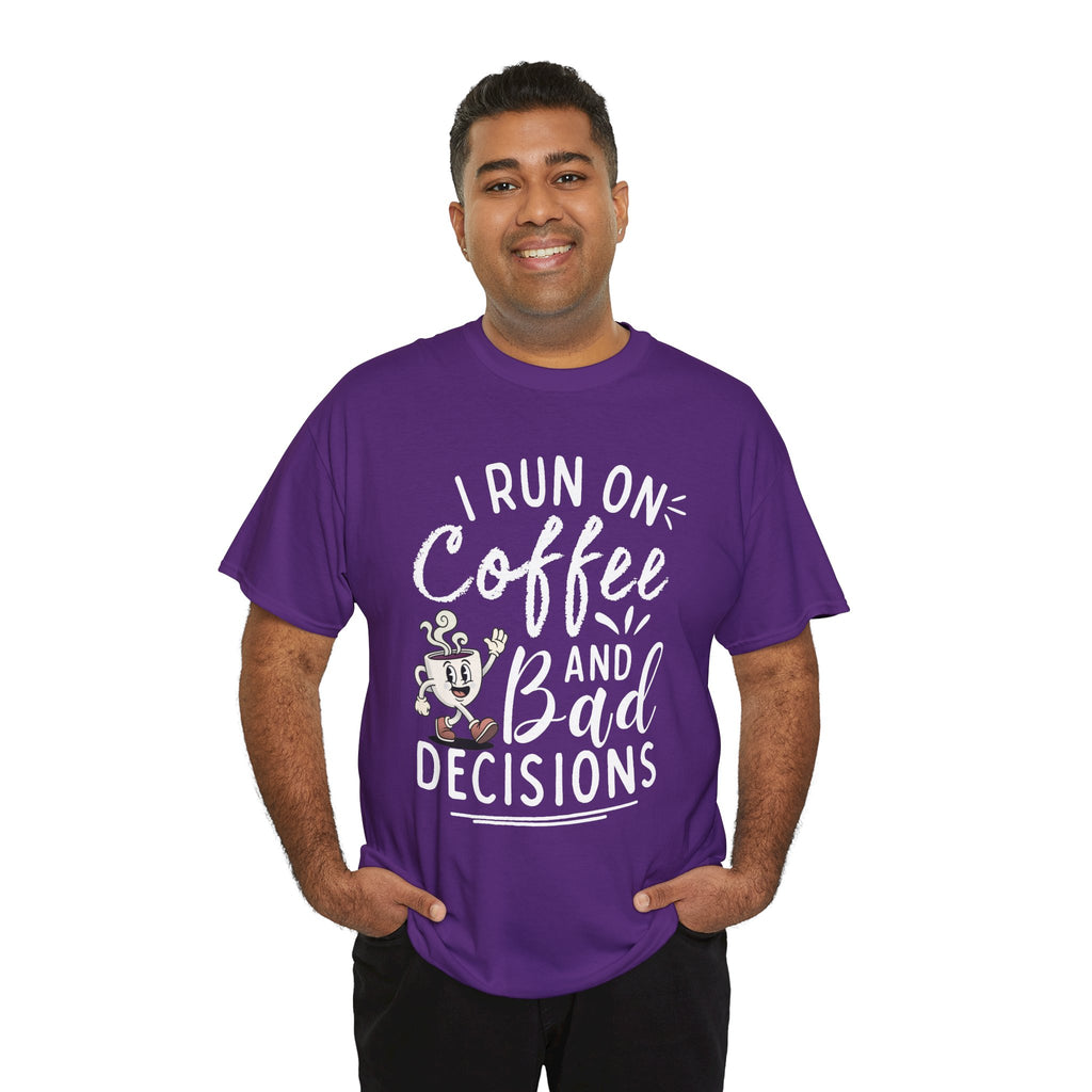 Coffee & Bad Decisions Tee — I Run On Coffee Funny Graphic T‑Shirt